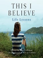 This I Believe--Life Lessons